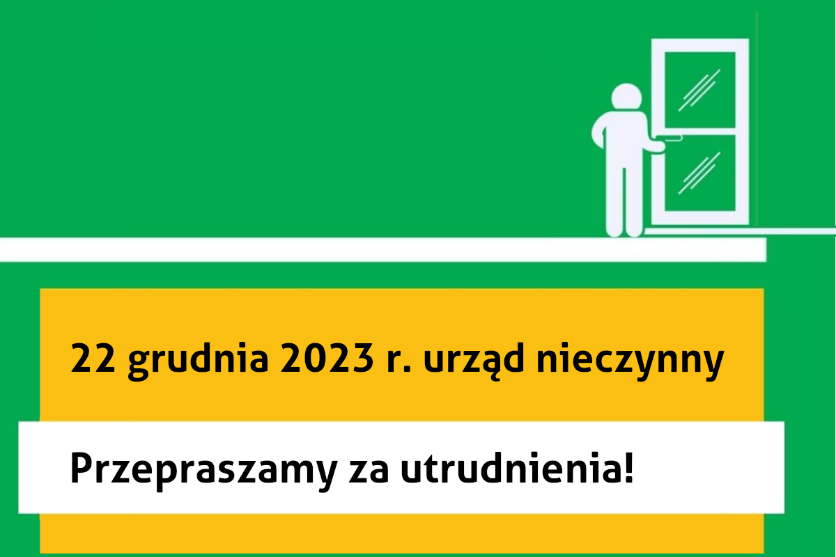 Infografika - ludzka postać przy drzwiach. Napisy: 22 grudnia 2023 r. urząd nieczynny, Przepraszamy za utrudnienia!