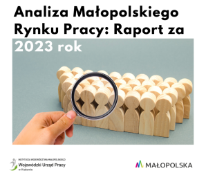 Obrazek dla: Ocena sytuacji na rynku pracy województwa małopolskiego w 2023 roku